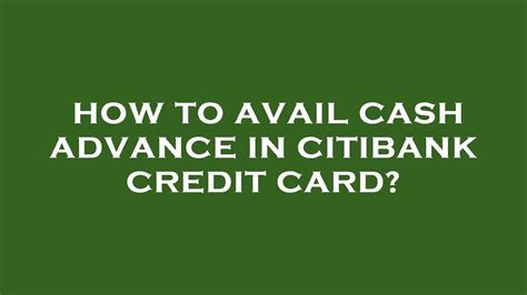 How To Cash Advance In Citibank Credit Card
